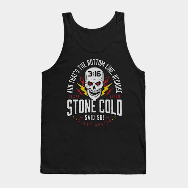 Stone Cold Steve Austin Said So Tank Top by MunMun_Design